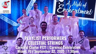 PLAYLIST PERFORMERS | CELESTIAL STRINGS | Carnival Celebration, September 22, 2025, 7:30pm