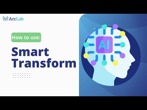 ArcLab Step-by-Step Tutorial - SmartTransform™