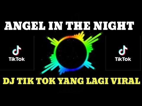 dj terbaru 2020 slow remix💃dj angel in the night dj full bass 2020 dj tiktok terbaru 2020