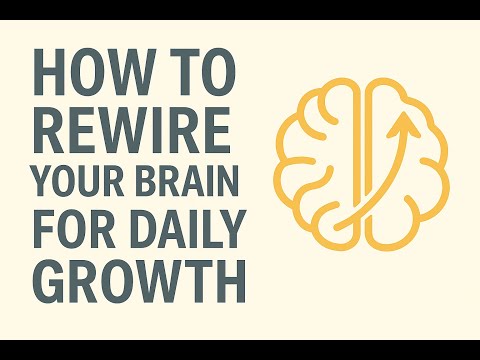 How to Rewire Your Brain for Daily Growth - Unlock Focus, Discipline & 1% Progress