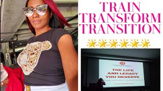TRAIN TRANSFORM TRANSITION DAY 2