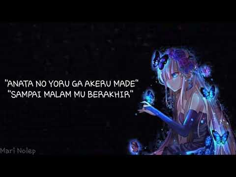 Anata no yoru ga akeru made -KASAMURA TOOTA- Lyrics+Terjemahan Indonesia // 傘村トータ