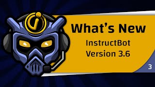 What's New in InstructBot Version 3.6