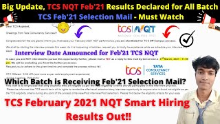 💥Part:1 Big Update, TCS NQT Feb'2021 Results Declared for All Batch|TCS Feb'21 Selection Mail Update