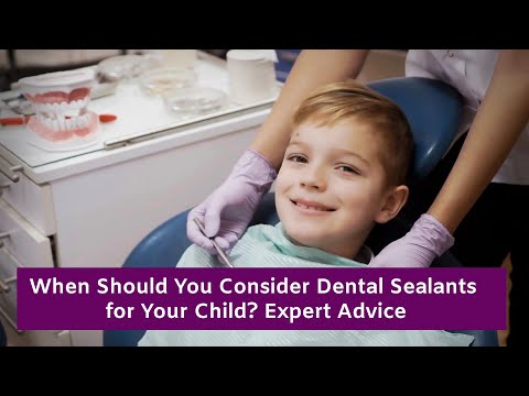 When Should You Consider Dental Sealants For Your Child? Expert Advice