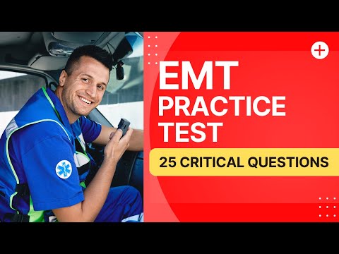 EMT Questions and Answers with Explanations - Practice Test (25 Critical Questions)