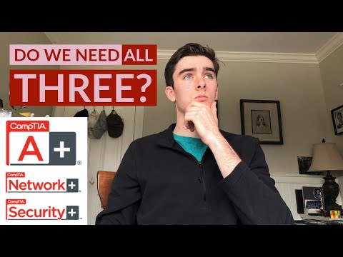 A+, Network+, Security+ - Do I need all three?