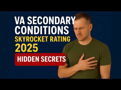 “VA Secondary Conditions That Can Skyrocket Your Rating in 2025 | Hidden VA Claims Secrets”
