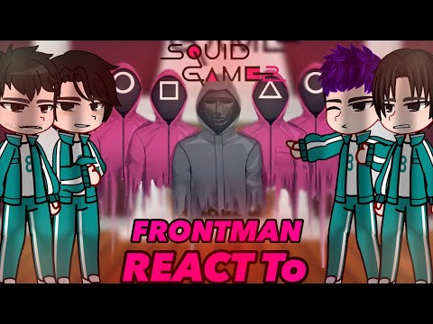 || SQUID GAME S2 React To THE FRONTMAN! || {Squid game/GCRV} || Squid game react to ||
