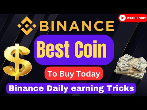 Binance Best Coin To Buy Today || Binance Daily Earning Tricks || Best Crypto Coin To Trade Today