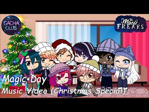 Magic Day (The Music Freaks) | Gacha Club Music Video (Christmas Special 2024)