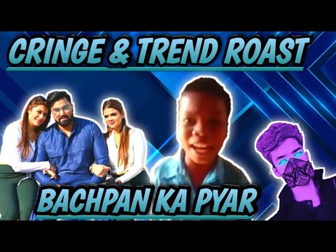 Cringe And Trend Roast🤣🤣 || BACHPAN KA PYAR ||  #funny #comedy #roastvideos #carryminati