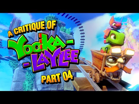 A Critique of Yooka Laylee - Part 4