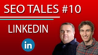 LinkedIn, How to use Linkedin to Generate leads & gain exposure | SEO Tales | Episode 10