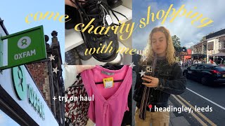 come charity shopping with me in leeds *headingley* & try on haul