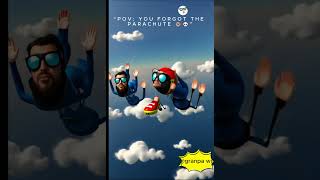 POV: You Forgot the Parachute 😭💀  #Shorts #FunnyVideo #POV #SkydivingFail #AbsurdMeme #Trend