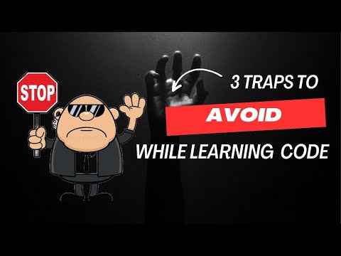 Avoid This 3 Traps While Learning Code