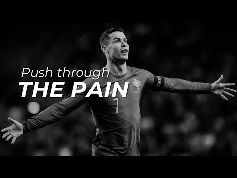 Push Through The Pain - Motivational Speech