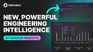 GitKraken Insights | Engineering Intelligence in Minutes