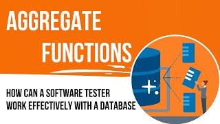 How can a software tester effectively work with aggregate functions in a database