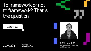 Ryan Carson - To Framework or Not to Framework? That is the Question | DevCon Fall 2025