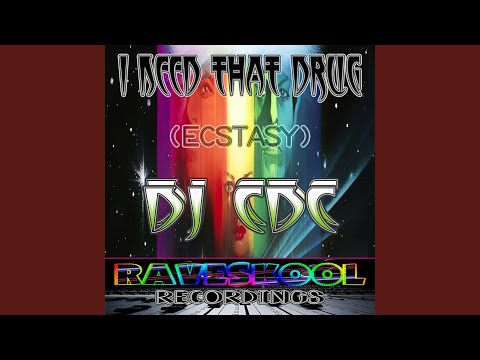 I Need That Drug (Ecstasy)