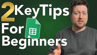 Google Sheets Beginner? Learn These Two things FIRST!