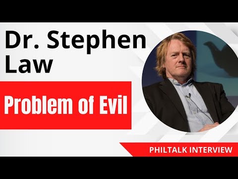 Dr. Stephen Law - Problem of Evil and More!