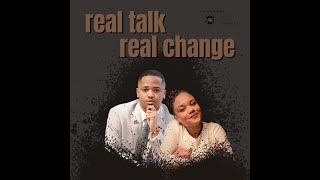 Real Talk Real Change Episode 2