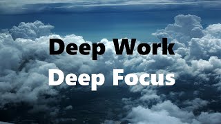 Deep Work Vibes - 1 Hour of Music for Concentration and Relaxing
