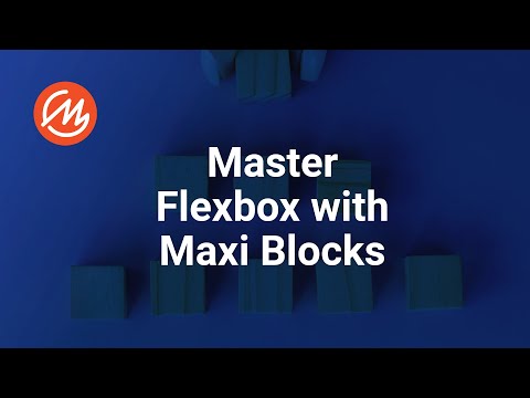 How to Use Flexbox with MaxiBlocks 2024 [Comprehensive Step-by-Step Tutorial]