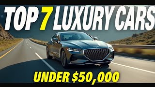 Top 5 Affordable Luxury Cars Under $50K in 2025!