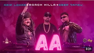 Aa | Roach Killa | Arif Lohar | Deep Jandu | New Song 2024 | Jazba Entertainment