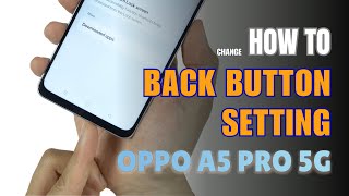 How to enable Back button setting on OPPO A5 Pro 5G