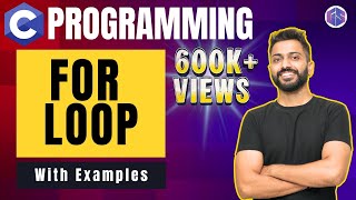 For loop in C Programming with examples