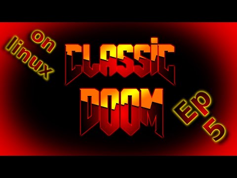 Classic DOOM on linux Ep5 | DigitalSpirit