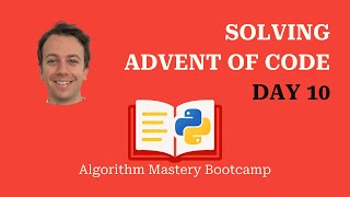 Solving Advent of Code, day 10, in Python – Algorithm Mastery Bootcamp