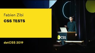 dotCSS 2019 - Fabien Zibi - CSS tests