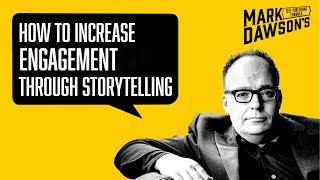How to Increase Engagement Through Storytelling