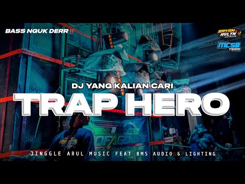 DJ TRAP HERO BASS NGUK DERR‼️ JINGGLE ARUL MUSIC FEAT. BMS AUDIO BY MCSB PRODUCTION