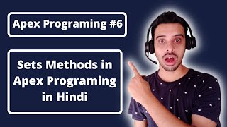 #6:- Set Methods in Apex Programing in Hindi | Apex Programing in Hindi