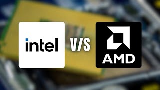 Intel vs AMD - Choose The Right CPU In 2025