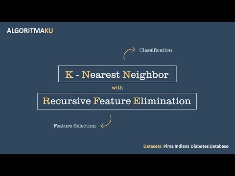 KNN with RFE Feature Selection Python (Bahasa Indonesia)