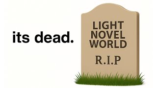 LightNovelWorld Is DEAD… Now What?