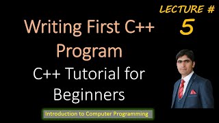First program in C++ | Writing First C++ Program | C++ Tutorial for Beginners