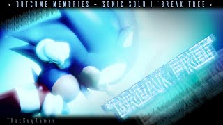 [SCRAPPED] Break Free (Ft. Rob Lundgren) - SONIC.exe: OUTCOME MEMORIES OST