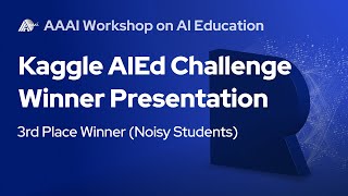 Kaggle 3rd Place winner, Noisy Students | Answer Correctness Prediction Challenge