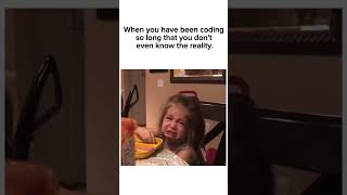 💻 "Coding So Long You've Lost Touch with Reality? 🤯😂 #shorts #shortvideo #video #viralvideo #fyp