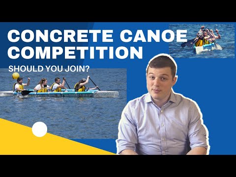ASCE Concrete Canoe Competition? Pros and Cons
