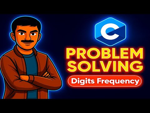 Frequency of Digits in a Number using C | Problem Solving for Beginners